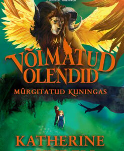 Mürgitatud kuningas Võimatud olendid 2