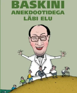Baskini anekdootidega läbi elu