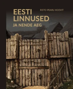 Eesti linnused ja nende aeg