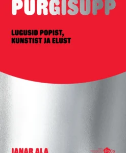 Purgisupp. Lugusid popist kunstist ja elust
