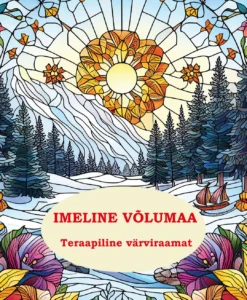 Imeline võlumaa. Teraapiline värviraamat