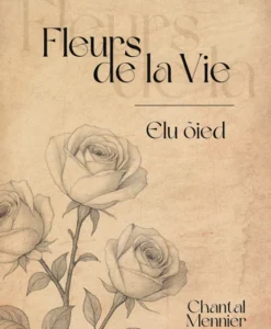 Fleurs de la vie. Elu õied