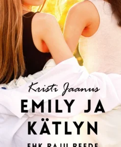 Emily ja Kätlyn