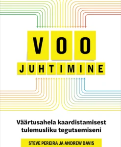 Voo juhtimine. Väärtusahela kaardistamisest tulemusliku tegutsemiseni