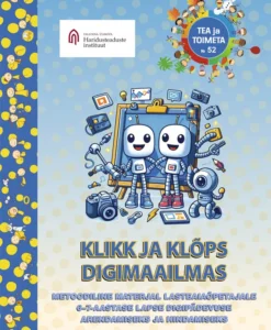 TEA JA TOIMETA nr 52. Klikk ja klõps digimaailmas