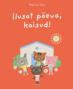 Ilusat päeva, kaisud!