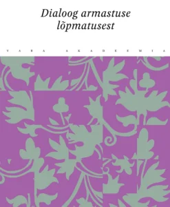 Dialoog armastuse lõpmatusest