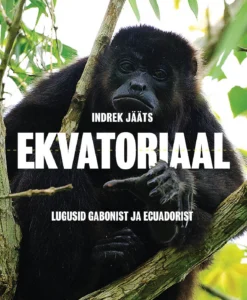 Ekvatoriaal. Lugusid Gabonist ja Ecuadorist