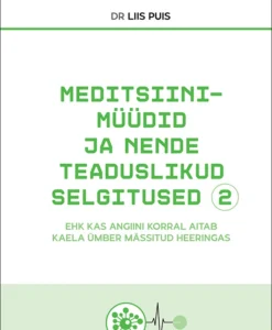 Meditsiinimüüdid ja nende teaduslikud selgitused 2