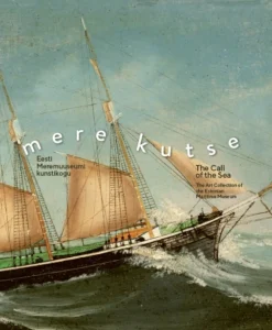 Mere kutse. Eesti Meremuuseumi kunstikogu