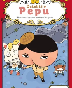 Detektiiv Pepu. Pimedasse öösse haihtuv hiiglane