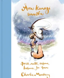 Ära kunagi unusta. Poiss, mutt, rebane, hobune ja torm