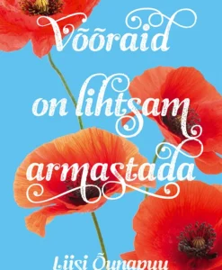 Võõraid on lihtsam armastada