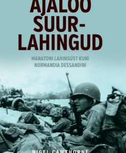 Ajaloo suurlahingud. Maratoni lahingust kuni Normandia dessandini