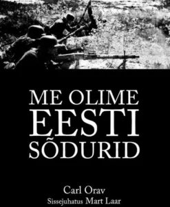 Me olime Eesti sõdurid