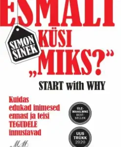 Esmalt küsi “Miks?”