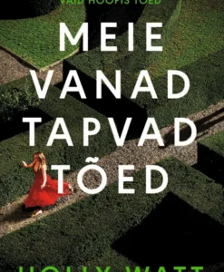 Meie vanad tapvad tõed