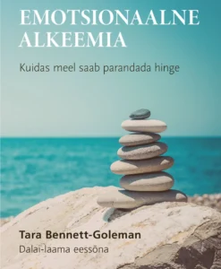 Emotsionaalne alkeemia. Kuidas meel saab parandada hinge