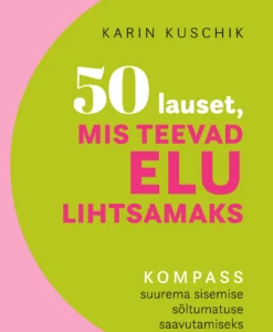 50 lauset, mis teevad elu lihtsamaks