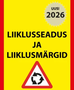 Liiklusseadus ja liiklusmärgid 2026