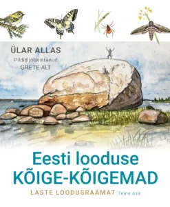Eesti looduse kõige-kõigemad. Teine osa