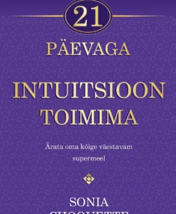 21 päevaga intuitsioon toimima