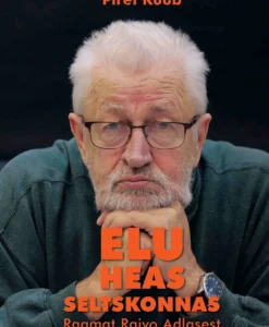 Elu heas seltskonnas. Raamat Raivo Adlasest