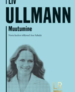 Liv Ullmann. Muutumine