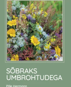 Sõbraks umbrohtudega