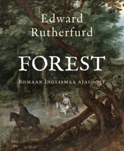 Forest. Romaan Inglismaa ajaloost