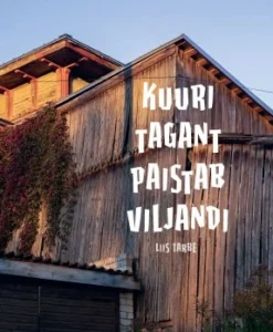Kuuri tagant paistab Viljandi