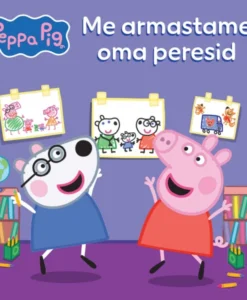 Me armastame oma peresid