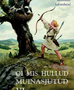 Oi mis hullud muinasjutud VI