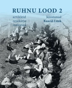 Ruhnu lood 2 Artikleid, reisikirju, mälestusi