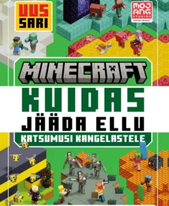 Minecraft. Kuidas jääda ellu. Katsumusi kangelastele