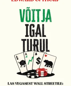 Võitja igal turul. Las Vegasest Wall Streetile: kuidas ma diilerile ja turule ära tegin