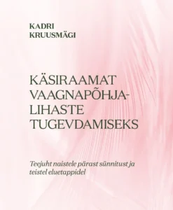 Käsiraamat vaagnapõhjalihaste tugevdamiseks