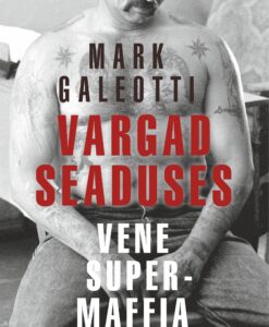 Vargad seaduses. Vene supermaffia