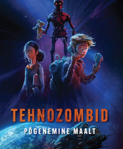 Tehnozombid I. Põgenemine Maalt