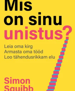 Mis on sinu unistus?
