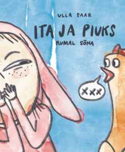 Ita ja Piuks. Rumal sõna