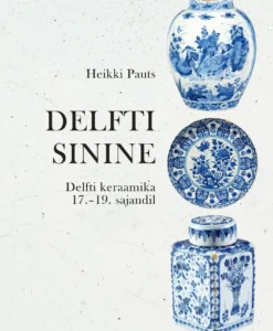 Delfti sinine. Delfti keraamika 17.–19. sajandil