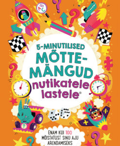 5-minutilised mõttemängud nutikatele lastele