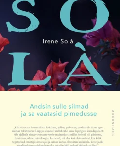 Andsin sulle silmad ja sa vaatasid pimedusse