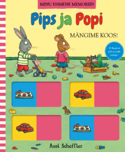 Pips ja Popi. Mängime koos! Minu esimene memoriin