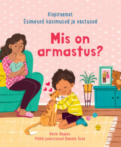 Mis on armastus? Esimesed küsimused ja vastused. Klapiraamat