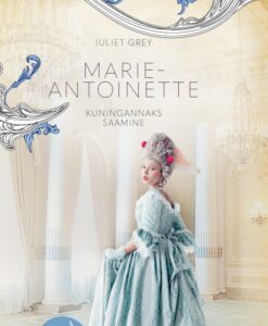Marie Antoinette. Kuningannaks saamine