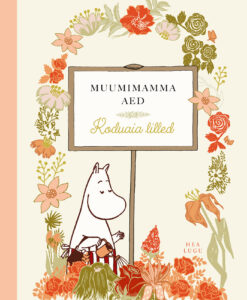 Muumimamma aed. Koduaia lilled