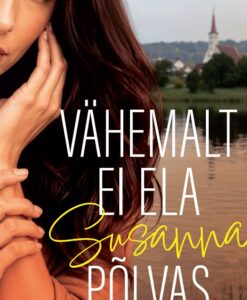 Vähemalt ei ela Susanna Põlvas