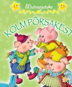 MUINASJUTUKE KOLM PÕRSAKEST